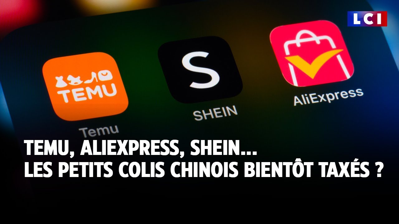 Temu, AliExpress, Shein... les petits colis chinois bientôt taxés ? ｜LCI
