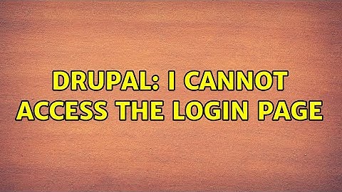 Drupal: I cannot access the login page (5 Solutions!!)