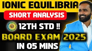 12th Chemistry |3.Ionic Equilibria |Short Analysis|Board Exam 2025|Pradeep Giri Sir