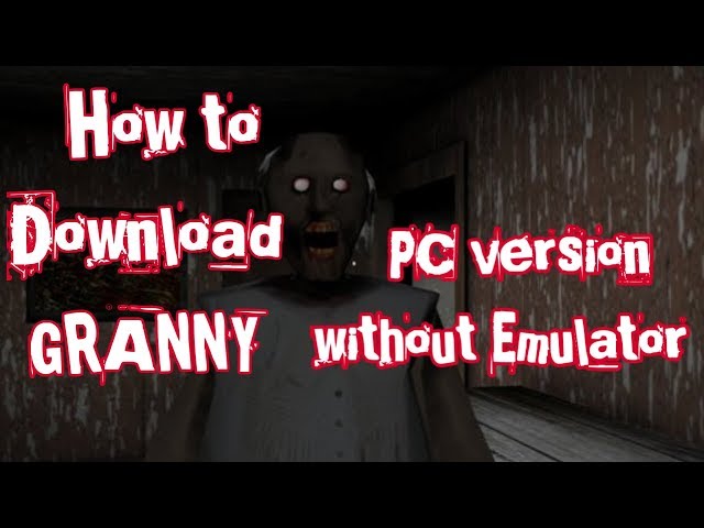 Download & Play Granny on PC & Mac (Emulator)