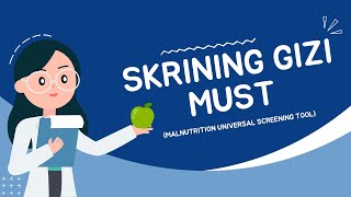 Langkah-langkah Skrining Gizi MUST (Malnutrition Universal Screening Tool)