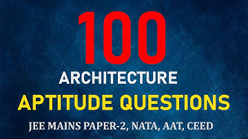 100 Important Architecture Aptitude Questions | B.Arch. 2025 | JEE Mains Paper 2 | NATA