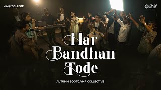 Har Bandhan Tode Break Every Chain Cover Autumn Bootcamp