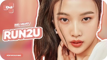 How Would Red Velvet Sing "Run2U" By StayC | Line Distribution (Color coded)