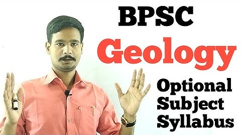 Geology BPSC Optional Subject Syllabus. {Eng}. @Chanakyaclass-Sumit
