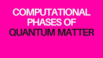 Lec 18: Computational phases of quantum matter