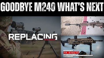 GOODBYE M240 WHAT’S NEXT FOR THE U S  ARMY’S MACHINE GUN !