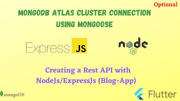 NodeJs:Connect the MongoDB Atlas Cluster with ExpressJs using mongoose ||  Flutter ||Optional Part
