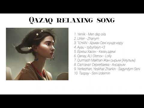 Qazaq relaxing song | ProAuen Lo-fi playlist | Казахские песни #1