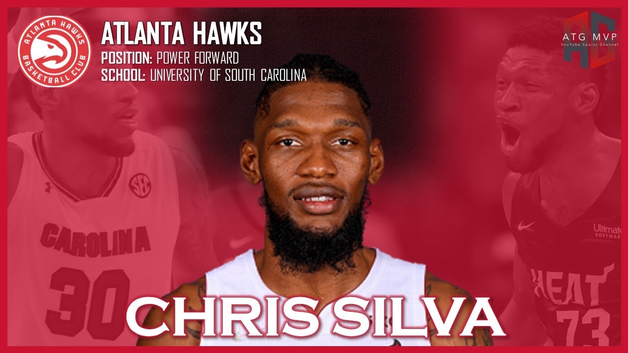 ATLANTA HAWKS: Chris Silva ᴴᴰ