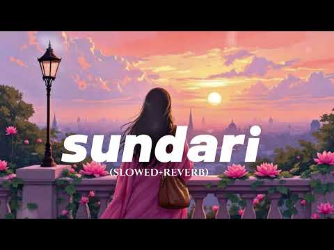Sundari Slowed Reverb Sanju Rathod Lofi Tuz Nav Kay Aahe