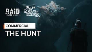 RAID: Shadow Legends x Monster Hunter | The Hunt ( Commercial)