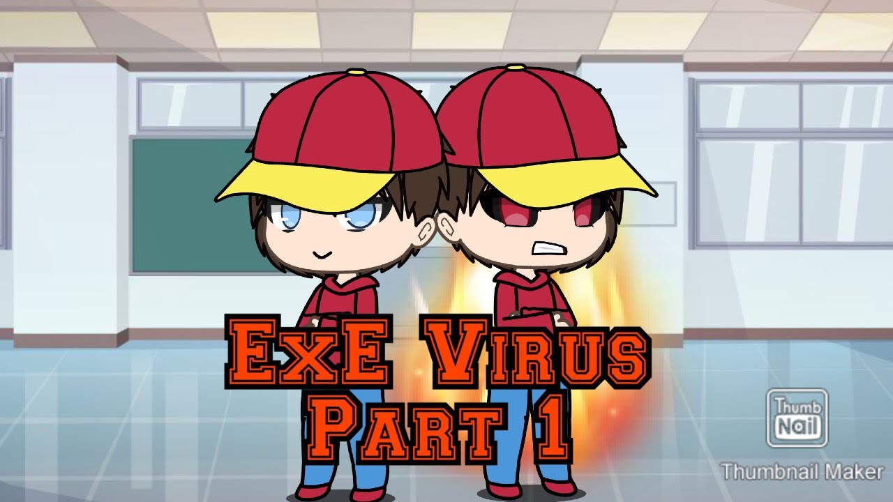 ExE Virus My Version (Part 1) YouTube