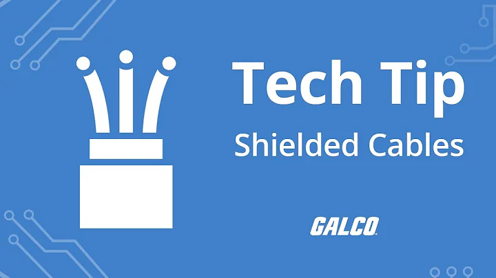 How to choose Shielded Cables - A Galco TV Tech Tip | Galco