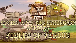 Soviet KV35 The Strongman Soldier - Fields Of Verdun [AMV] •Sabaton•(Stories From The Western Front)