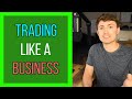 Trading like a Business: The Key to Success in Forex
