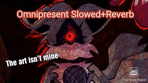 Omnipresent - Slowed+Reverb Sonic.EXE 2.0 [Update]// Friday Night Funkin [Check Description]