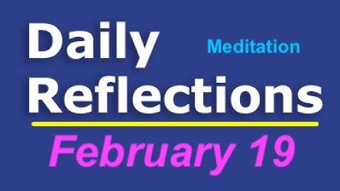 Daily Reflections Meditation Book – February 19 – Alcoholics Anonymous - Read Along – Sober Recovery