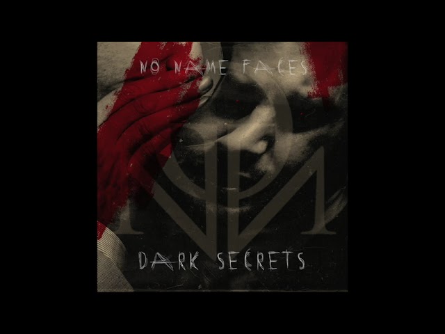 No Name Faces - Dark Secrets