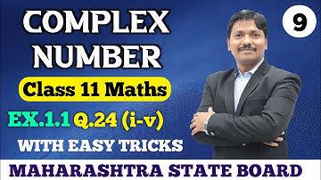 11S/Ch.1 Complex Number Ex. 1.1 Part 9 | Maths-II New Syllabus Maharashtra Board | Dinesh Sir
