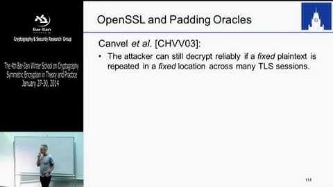 Winter School on Cryptography Symmetric Encryption: Attacks Against Record Layers -  Kenny Paterson