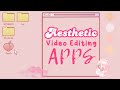 Best Aesthetic Video Editing Apps with Tutorial [android & ios]