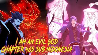I’m An Evil God Chapter 465 Bahasa Indonesia