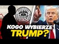Kogo wybierze TRUMP? Jego decyzja może WSTRZĄSNĄĆ kursem DOLARA