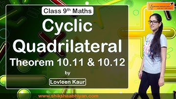 Circles ( Cyclic Quadrilateral Theorem 10.11 and 10.12 ) Part 9 - #CBSE Class 9 Maths