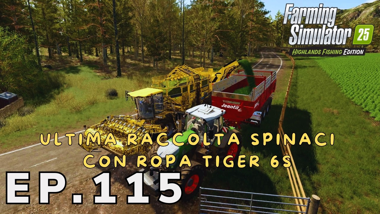 HIGHLANDS-FISHING | 🥬ULTIMA RACCOLTA SPINACI CON ROPA TIGER 6S!🥬 | EP#115 #farmingsimulator25 #fs25