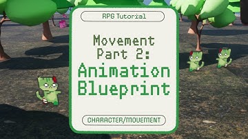 UE5 Movement Part 2: Animation Blueprint {RPG Tutorial – CHARACTER/MOVEMENT}