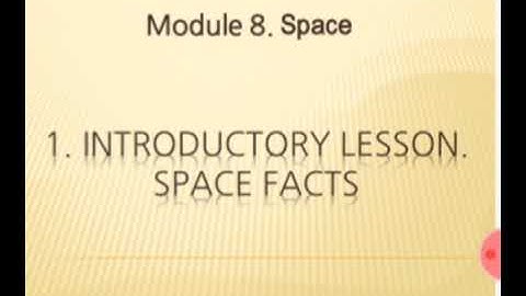 10 th grade. Action. Unit 8, lesson 1. Space facts