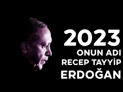 2023 - Onun Adı Recep Tayyip Erdoğan - (Official Video)