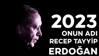 2023 - Onun Adı Recep Tayyip Erdoğan -  Resimi