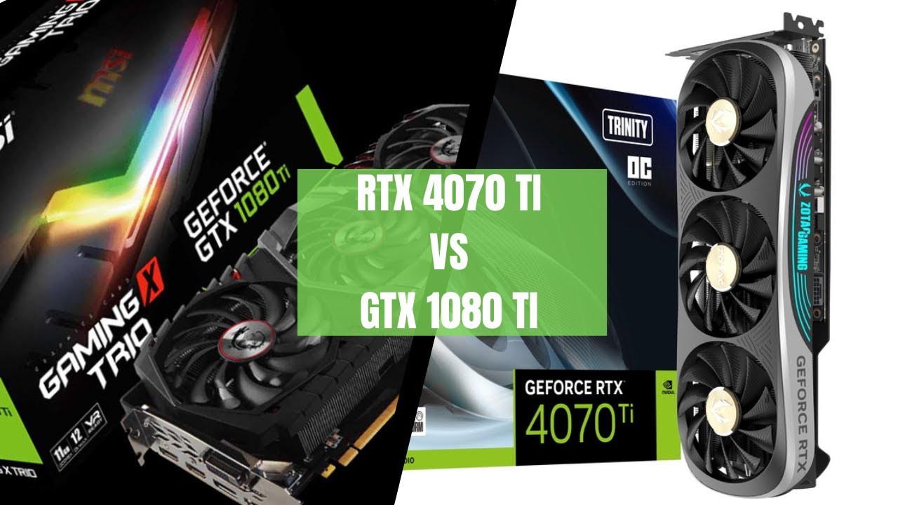 Сравнение 4070 super и 4070 ti. RTX 1090 ti. GTX 1090 ti. RTX 1080 ti. RTX 4070 ti.