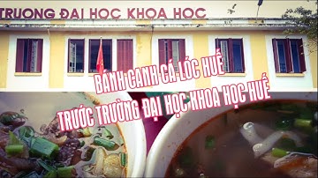 Gặp VTV1 Quay Phim Tại Bánh Canh Cá Lóc Trước Trường Đại Học Khoa Học Huế