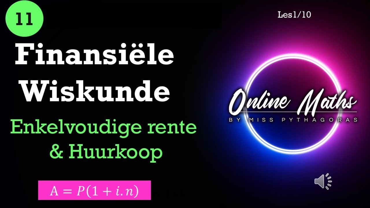 Finansies Rente Finansies Wiskunde Graad11: Les1 Enkelvoudige Rente en Huurkoop - YouTube