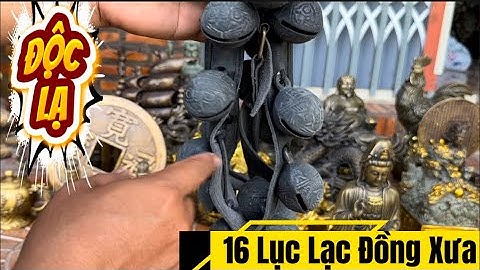 Lục lạc đồng xưa _ Ấn đồng cữu long _ Thần Tài Thổ Địa Bằng Đồng. #đồcổcầnthơ #đồcổ