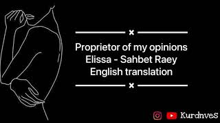 Proprietor of my opinions- Elissa - Sahbet Raey - (صاحبة رأي) English translation Resimi