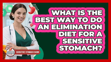 What Is The Best Way To Do An Elimination Diet For A Sensitive Stomach? - Sensitive Stomach Guide
