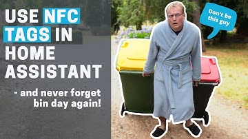 Using NFC tags in Home Assistant - Never forget bin day again!