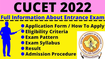 All About CUCET 2022: Notification, Dates, Application, Eligibility, Pattern, Syllabus, Admit Card
