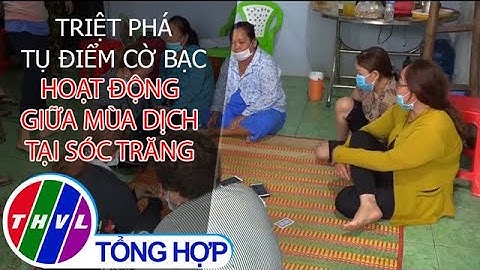 Triệt phá tụ điểm cờ bạc hoạt động giữa mùa dịch tại Sóc Trăng