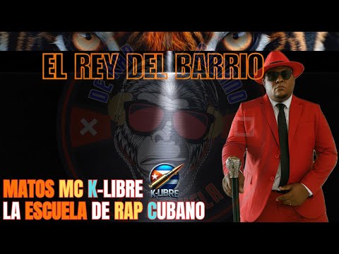 🔥 Matos MC K-Libre vs La Escuela de Rap Cubano - El Rey del Barrio 👑 (Video Oficial)