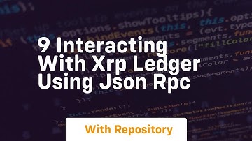 9 interacting with xrp ledger using json rpc