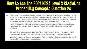 How to Ace the 2021 NCEA Level 3 Statistics Probability Concepts Question 2c