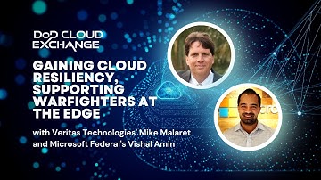 DoD Cloud Exchange 2023: Gaining cloud resiliency, supporting warfighters at the edge