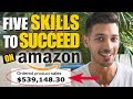 Amazon FBA 2020: The 5 Skills You Need For Amazon FBA Success