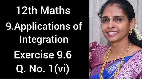 12th Maths💯Exercise 9.6💯Q.No.1(vi)💯Chapter 9💯Applications of Integration💯TN Samacheer Kalvi