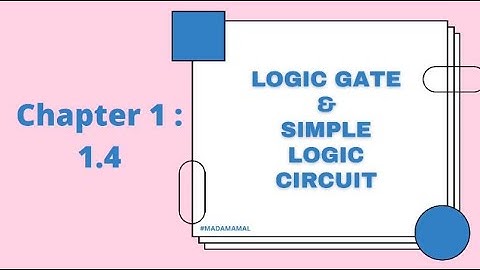 1.4 Logic Gate and Simple Logic Circuit